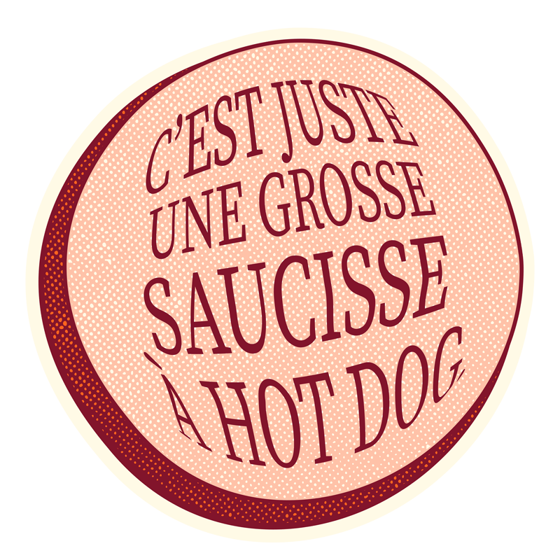 Autocollant avec citation « C’est juste une grosse saucisse à hot dog » de Baloney